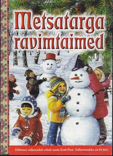 Metsatarga Ravimtaimed nr. 1: kodused retseptid kõigi haiguste vastu