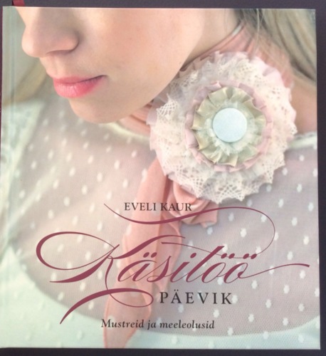 Käsitööpäevik.Mustreid ja meeleolusid