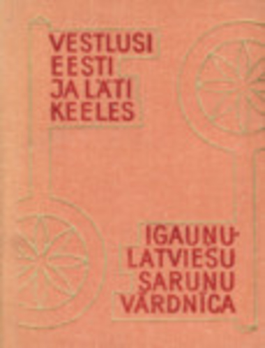 Vestlusi eesti ja läti keeles Igaunu-latviešu sarunu vardnica