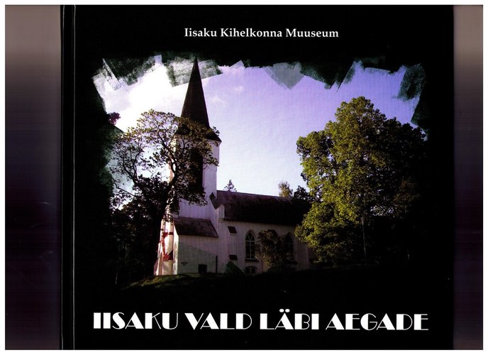 Iisaku vald läbi aegade