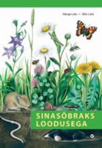 Sinasõbraks loodusega. Lisamaterjali I kooliastme loodusõpetuses