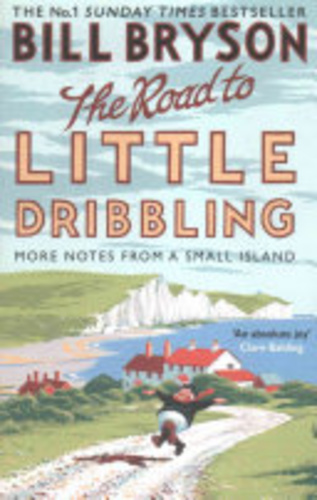 The road to Little Dribbling : more notes from a small island
