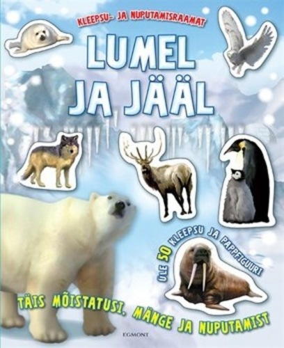 Lumel ja jääl. Kleepsu- ja nuputamisraamat