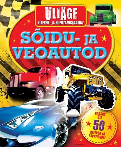 Sõidu- ja veoautod. Üliäge kleepsu- ja nuputamisraamat