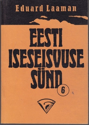 Eesti iseseisvuse sünd (6. osa)