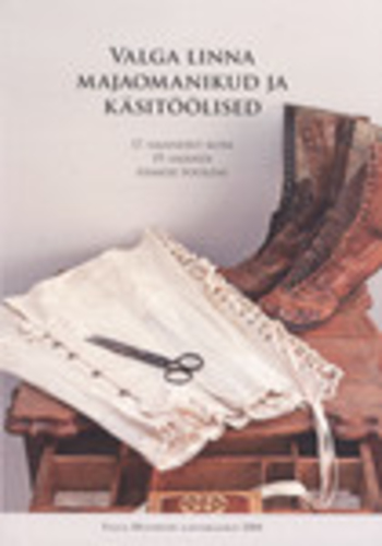Valga linna majaomanikud ja käsitöölised