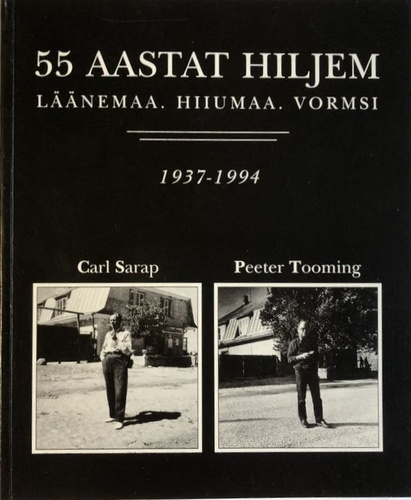 55 aastat hiljem. Läänemaa. Hiiumaa. Vormsi 1937-1994 (fotoalbum)