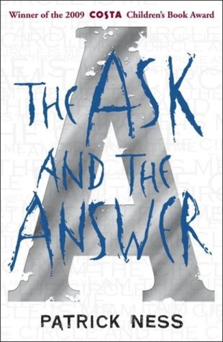The Ask and the Answer (Chaos Walking #2)