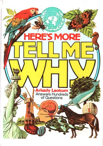 Here's More Tell Me why: Enlightening Answers to Questions Children Ask