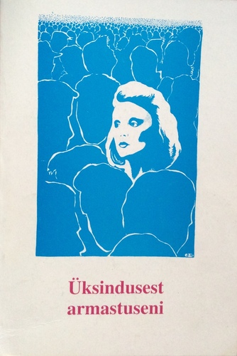 Üksindusest armastuseni III