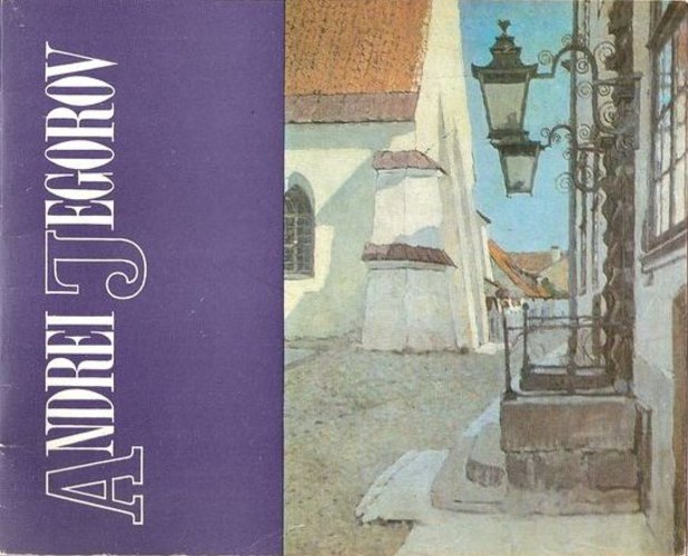 Andrei Jegorov 1878-1954. Näituse kataloog