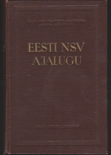Eesti NSV ajalugu : kõige vanemast ajast tänapäevani