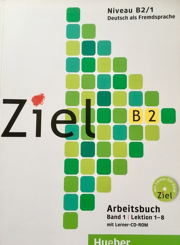 Ziel B2 Arbeitsbuch Band 1 Lektion 1-8 mit Lerner CD-Rom