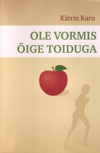 Ole vormis õige toiduga