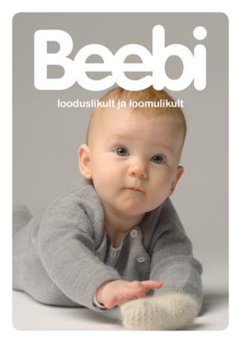 Beebi. Looduslikult ja loomulikult