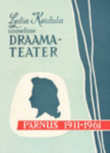 Lydia Koidula nimeline Pärnu Draamateater 1911-1961