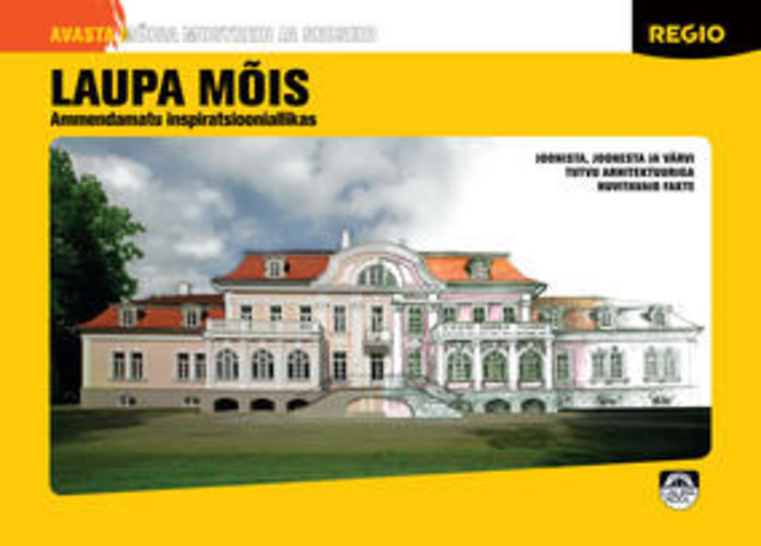 Laupa mõis. Ammendamatu inspiratsiooniallikas