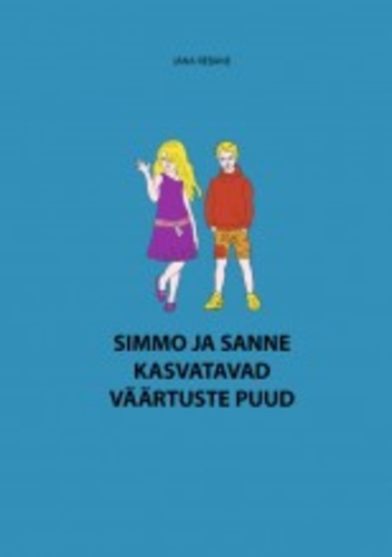 Simmo ja Sanne kasvatavad väärtuste puud