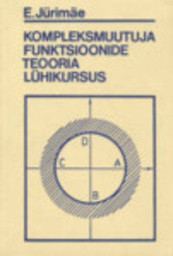 Kompleksmuutuja funktsioonide teooria lühikursus
