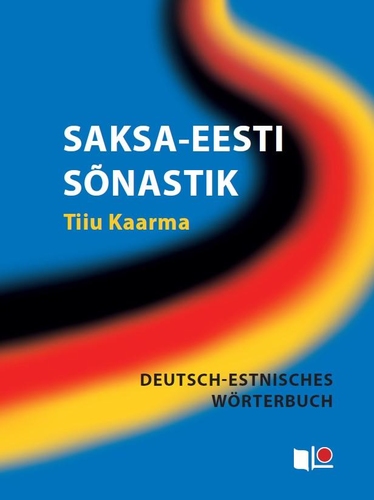 Saksa-eesti sõnastik = Deutsch-estnisches Wörterbuch
