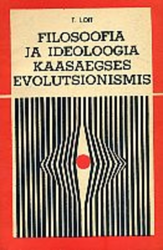 Filosoofia ja ideoloogia kaasaegses evolutsionismis