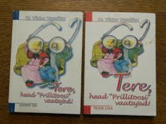 Tere, head "Prillitoosi" vaatajad! 1., 2. ja 3. osa