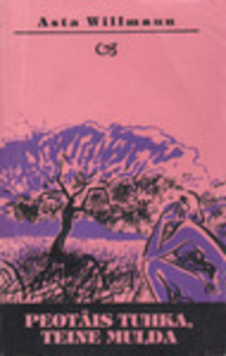 Peotäis tuhka, teine mulda (1. osa)