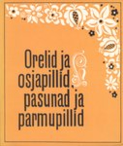 Orelid ja osjapillid, pasunad ja parmupillid 