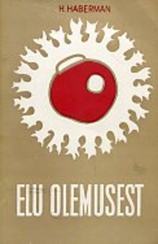 Elu olemusest : andmeid ja mõtteid