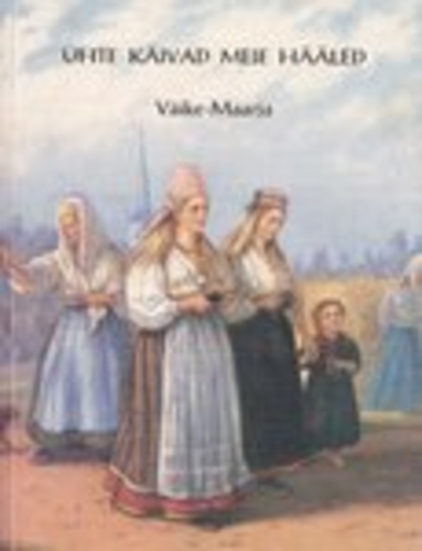 Ühte käivad meie hääled Väike-Maarja