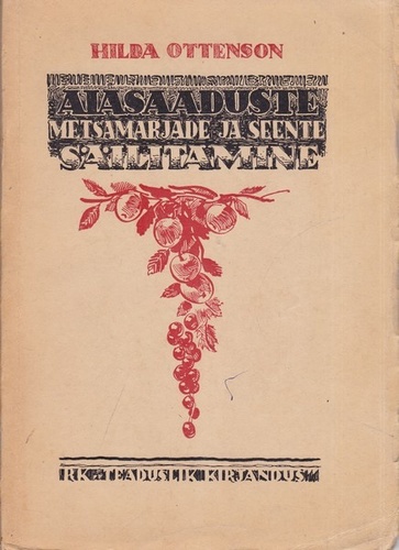 Aiasaaduste, metsamarjade ja seente säilitamine