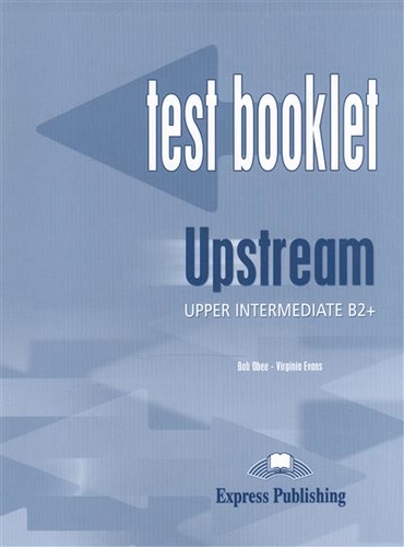 Upstream : Upper-Intermediate. Test Booklet (with key)