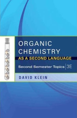 Organic Chemistry as a Second Language : Second Semester Topics