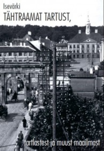 Üks isevärki tähtraamat Tartust, tartlastest ja muust maailmast
