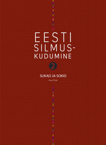 Eesti silmuskudumine 2. Sukad ja sokid