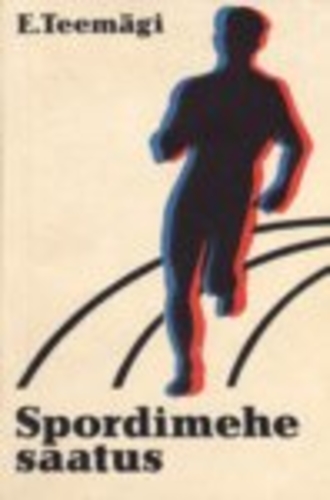 Spordimehe saatus. Rein Aun, Kalju Jurkatamm, Tõnu Lepik