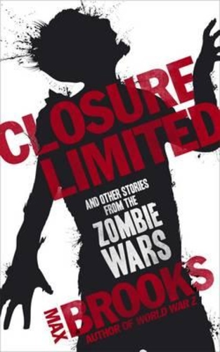 Closure Limited : And Other Zombie Tales