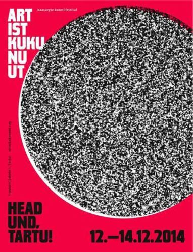 Head und Tartu / ART IST KUKU NU UT