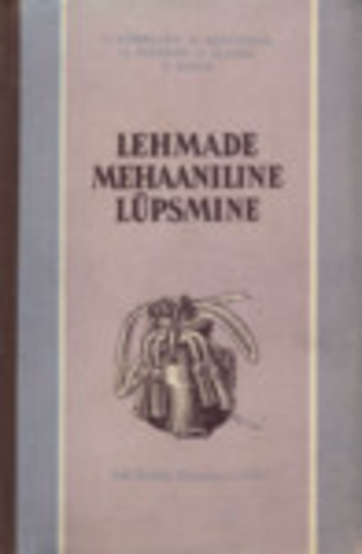 Lehmade mehaaniline lüpsmine