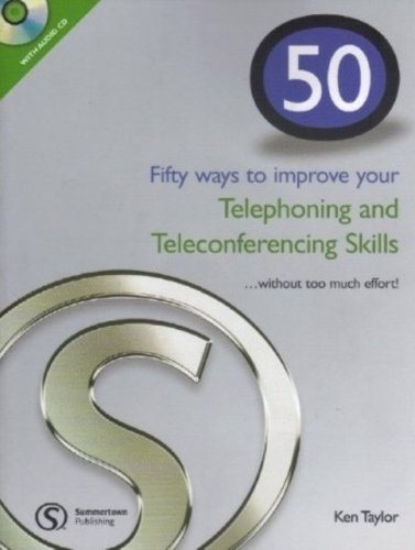 50 Ways To Improve Your Telephoning And Teleconferencing Skills