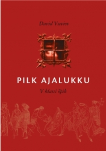 Pilk ajalukku. 5. klassi ajalooõpik