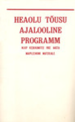 Heaolu tõusu ajalooline programm. NLKP Keskkomitee 1982. a. maipleenumi materjale