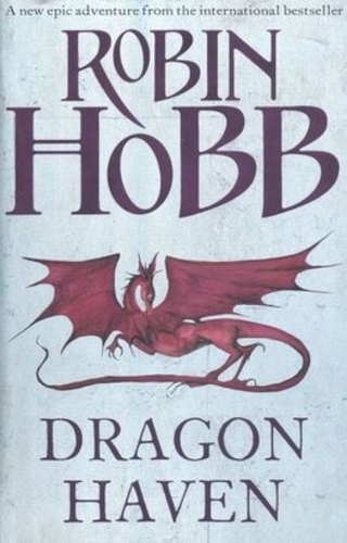 Dragon Haven [The Rain Wild Chronicles #2]