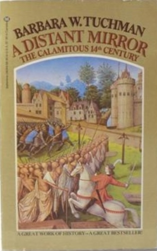 A Distant Mirror: The Calamitous 14th Century