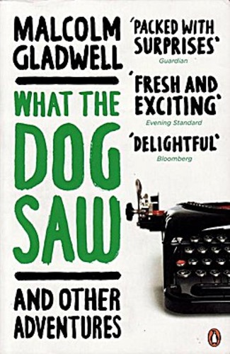 What the Dog Saw and Other Adventures