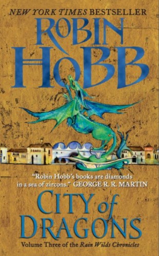 City of Dragons [The Rain Wild Chronicles #3]