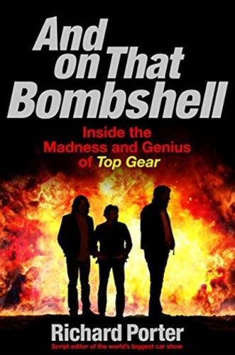 And on That Bombshell Inside the Madness and Genius of Top Gear