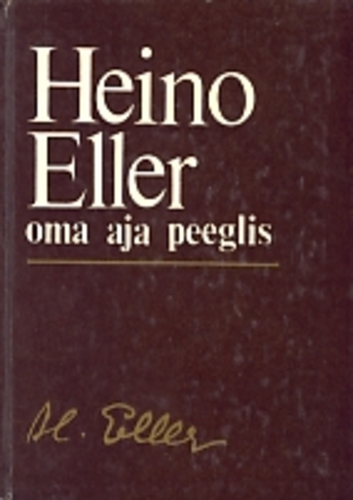 Heino Eller oma aja peeglis