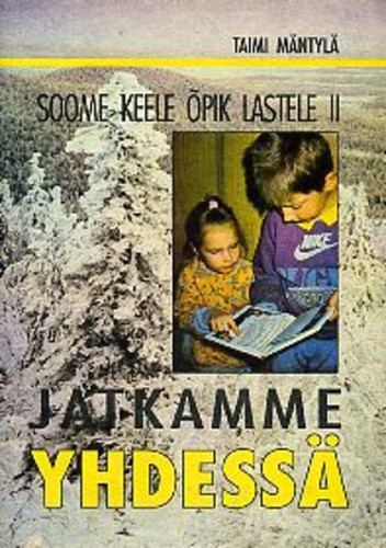 Soome keele õpik lastele II. Jatkamme Yhdessä