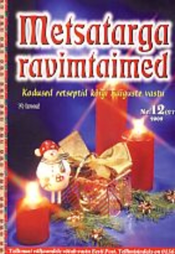 Metsatarga ravimtaimed nr 12: kodused retseptid kõigi haiguste vastu